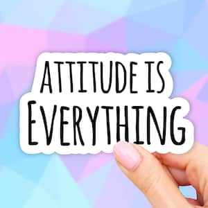 Attitude is Everything Sticker, Laptop stickers, Aesthetic Stickers, Water bottle Stickers, Computer Decal, Waterproof Stickers, Vinyl