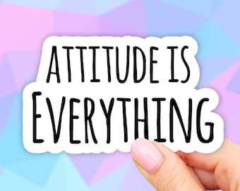 Attitude is Everything Sticker, Laptop stickers, Aesthetic Stickers, Water bottle Stickers, Computer Decal, Waterproof Stickers, Vinyl