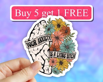 Your Anxiety is a Lying bitch sticker, Serotonin sticker, Anxiety stickers,Mental health awareness, motivational stickers Laptop stickers