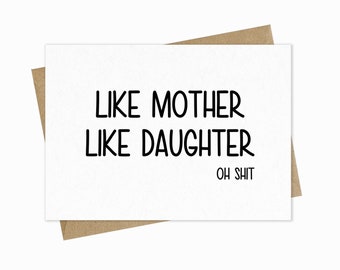 Like mother like daughter funny mother's day card, mom birthday card, mother and daughter card, snarky greeting card, mom greeting card