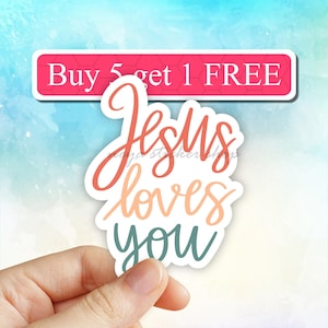 Jesus loves you Christian Stickers, trending Stickers, quote Vinyl Sticker, Bible Journal Sticker, laptop decal Stickers, jesus stickers