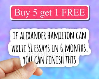 Alexander Hamilton history sticker, history stickers, essays sticker, laptop decals, tumbler stickers, water bottle sticker, saying sticker