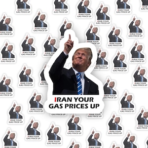 May include: A sticker sheet featuring multiple stickers with a portrait of a man pointing upwards. The stickers have the text "IRAN YOUR GAS PRICE UP" in a bold font. The man is wearing a suit and tie.