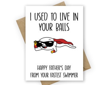 Funny Father's Day Card, I Used To Live In Your Balls, Father's Day, Hilarious birthday card for dad, Fathers Day Card, Father Day Card Gift
