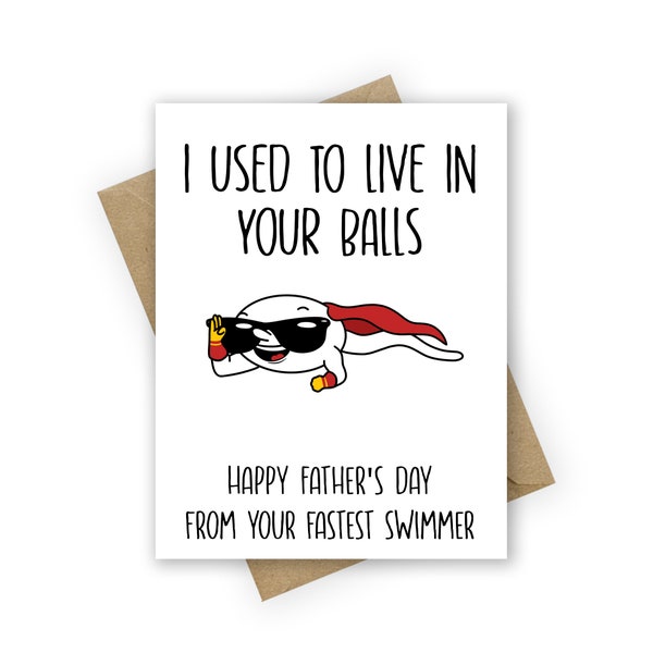 Funny Father's Day Card, I Used To Live In Your Balls, Father's Day, Hilarious birthday card for dad, Fathers Day Card, Father Day Card Gift