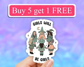 Girls will be girls funny witch bestie group Sticker, best friends Gifts for Laptops and Waterbottles, Sarcastic waterproof, vinyl laptop