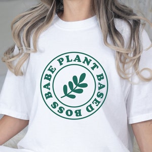 Comfort Colors Plant Based Boss Babe Shirt, Cute Vegan Shirt, Plant Lover Tee, Animal Lover Shirt, Vegetarian T shirt