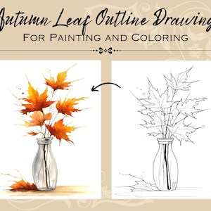 May include: An image showing a watercolour painting and a line drawing of autumn leaves in a vase. The watercolour depicts orange and yellow leaves. The text at the top reads "Autumn Leaf Outline Drawing For Painting and Coloring."