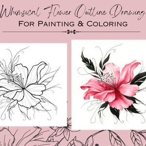 Puede incluir: Dos ilustraciones florales para pintar y colorear. Una es un contorno en blanco y negro de una flor con hojas. La otra es una acuarela de una flor rosa con hojas y tallos negros. El texto dice "Whimsical Flower Outline Drawing FOR PAINTING & COLORING."