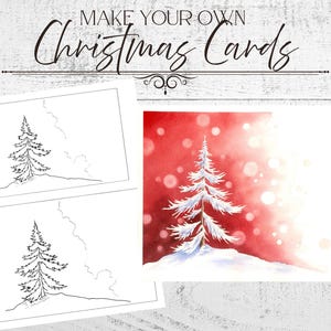 May include: Image features the text "MAKE YOUR OWN Christmas Cards" above two line drawings of Christmas trees and a watercolor painting of a snow-covered tree on a red background with bokeh.