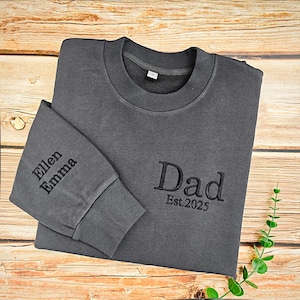 Custom Embroidered Father's Day Sweatshirt,Grandpa Shirt With Date,Daddy Mommy to be,Gift For New Dad,Gift for Dad