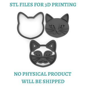 May include: Three dark gray cat-shaped cookie cutters with the text STL FILES FOR 3D PRINTING and NO PHYSICAL PRODUCT WILL BE SHIPPED. The set includes a simple outline, a detailed cat face, and a stylized cat face with geometric ear details.