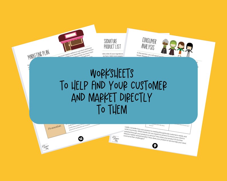 Peut inclure: Une banni&egrave;re bleue avec le texte "WORKSHEETS TO HELP FIND YOUR CUSTOMER AND MARKET DIRECTLY TO THEM" au-dessus de trois feuilles de travail avec les titres "MARKETING PLAN", "SIGNATURE PRODUCT LIST" et "CONSUMER ANALYSIS".