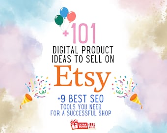 101+ Digital Product Ideas to Sell on Etsy PDF, 9 Best Seo Tools, What to Sell on Etsy, Instant download