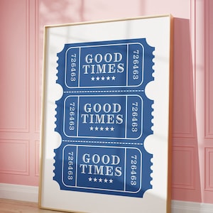 Druckbares Retro Good Times Ticket Blau, Preppy Trendy Girly, Wandkunst, Digitaldrucke