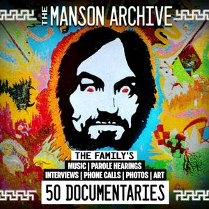 Ein eindeutiges Charles Manson Familienarchiv | Dokumentarfilme, Musik, Fotos, Interviews, Briefe, Kunst, Audios und vieles mehr