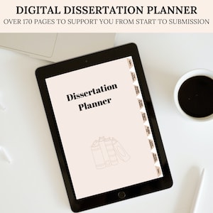 May include: A digital dissertation planner displayed on a tablet computer with a beige background. The planner has a title that says "Dissertation Planner" and an illustration of three books. The tablet is on a white surface with a cup of coffee.