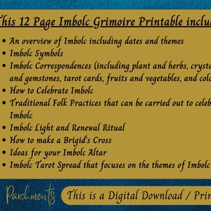 May include: A digital download printable guide for celebrating Imbolc, a pagan holiday. The guide includes 12 pages with information on Imbolc symbols, correspondences, rituals, and more. The text is on a gold background with a blue border.