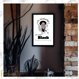 May include: A printable wall art design featuring a witch with a black hat and the text "On Wednesdays we wear Black (actually we wear black every day)"