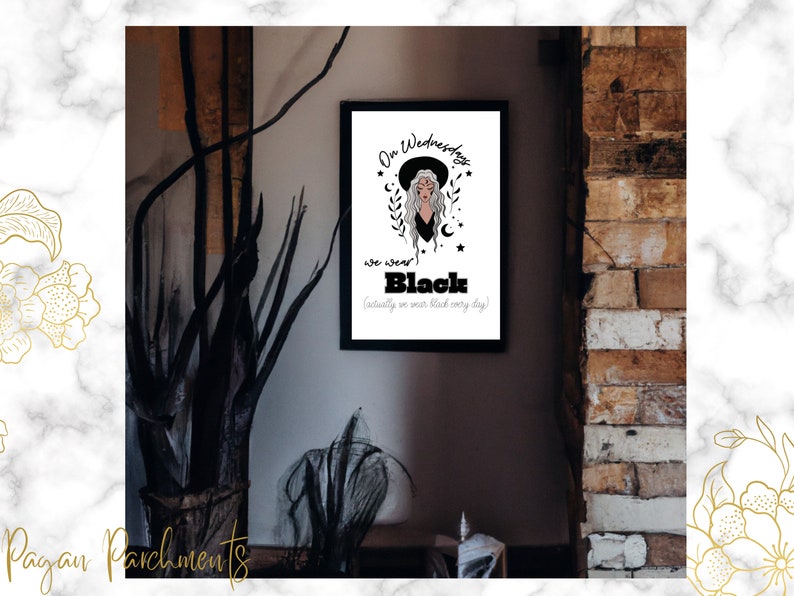 May include: A printable wall art design featuring a witch with a black hat and the text "On Wednesdays we wear Black (actually we wear black every day)"