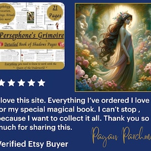 Op de afbeelding: Een vijfsterrenrecensie voor een digitale download van een 21 pagina's tellend "Persephone's Grimoire" boek van schaduwen. De recensie luidt: "Ik hou van deze site. Alles wat ik heb besteld, hou ik van voor mijn speciale magische boek. Ik kan niet stoppen, omdat ik alles wil verzamelen. Bedankt voor het delen." Geverifieerde Etsy-koper. Pagan Parchments.
