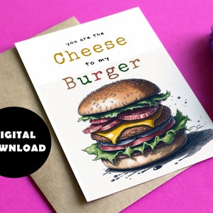 Instant Download Cards For Loved Ones, Burger Puns, Digital Download, Printable Funny  Cards, Printable Card,  Printable Cards for Loved One