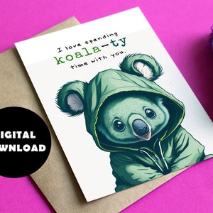 Instant Download Cards For Loved Ones #2, Koala Puns, Digital Download, Printable Funny Cards, Printable Card, Printable Cards for Loved One