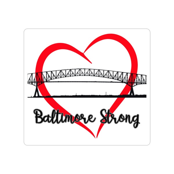 Baltimore Strong , Transparent Outdoor Stickers, Die-Cut, 1pcs