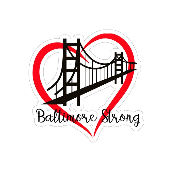 Baltimore Strong , Transparent Outdoor Stickers, Die-Cut, 1pcs