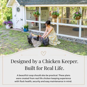 May include: A white wooden chicken coop with a screened porch, hanging flower baskets, and a person in a floral dress feeding chickens. Text reads: Designed by a Chicken Keeper. Built for Real Life. A beautiful coop should also be practical.