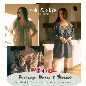 May include: Two women model a sewing pattern for a dress and blouse called "Rosewyn Dress & Blouse" by Gold & Skye Patterns. The pattern is available in sizes 0-24 and includes three views. The dress is shown in a floral print and a solid blue colour.