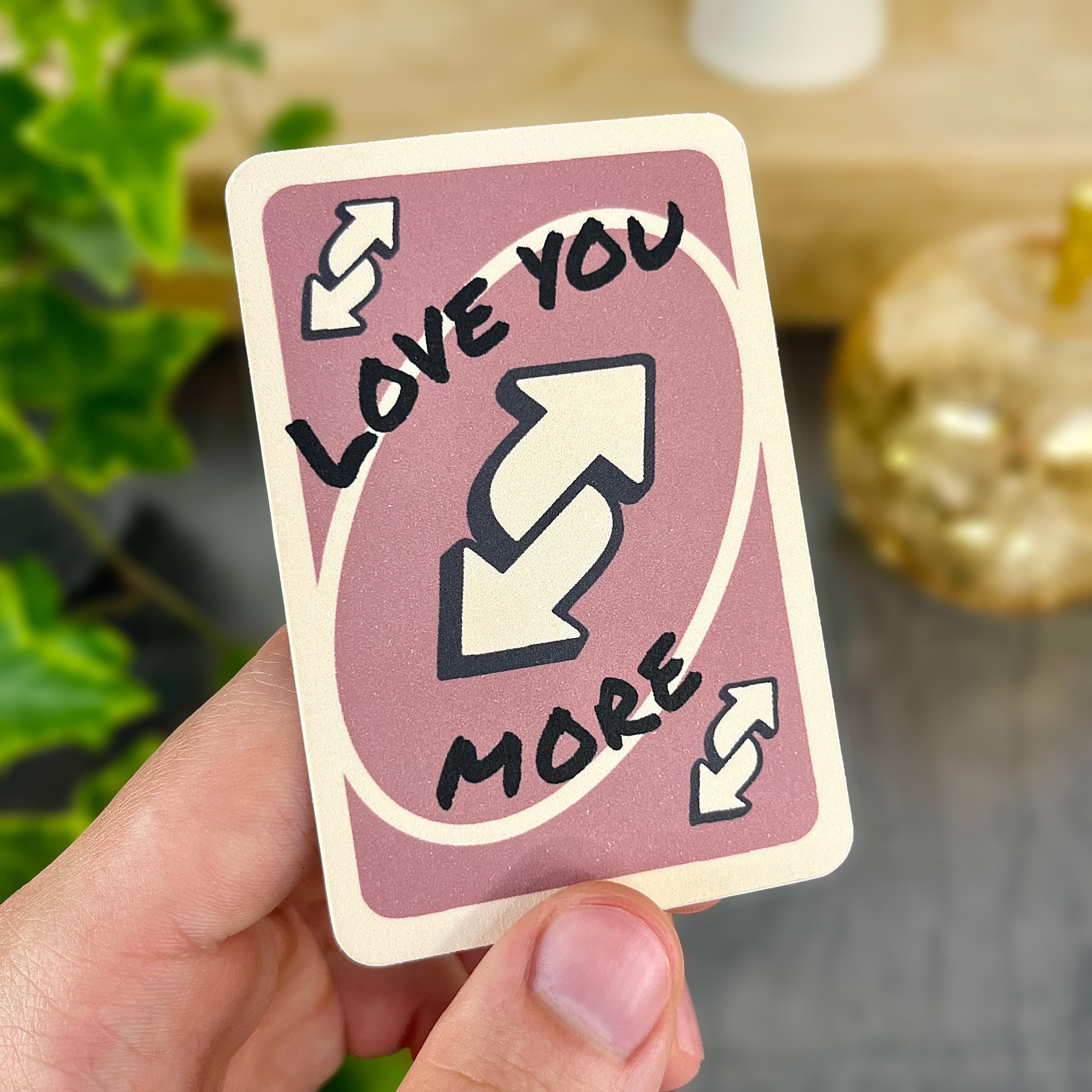 Love You More Reverse Card – Anniversary Gift for Him