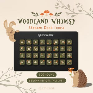 May include: A black Stream Deck device featuring a grid of square icons with green backgrounds and woodland-themed illustrations. The text reads WOODLAND WHIMSY Stream Deck Icons, 300 ICONS, and 5 BLANK DESIGNS INCLUDED, with a rabbit and hedgehog.