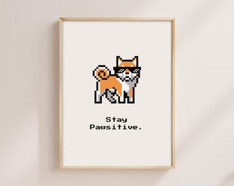 Stay Pawsitive Pixel Dog-poster: retro gamerkunst (digitale download)