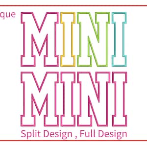 May include: Applique design for the word "MINI" in a split design and a full design. The word is in a bold, blocky font. The split design is in pink, yellow, green, and blue. The full design is in pink.