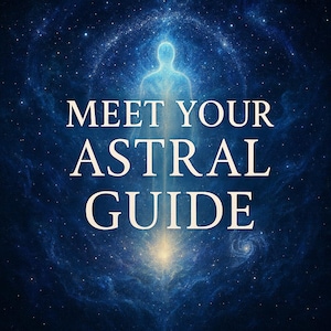 May include: A digital art image with a cosmic theme. The background is a deep blue space filled with stars and nebulas. The text "MEET YOUR ASTRAL GUIDE" is in white. A glowing human figure is in the center.