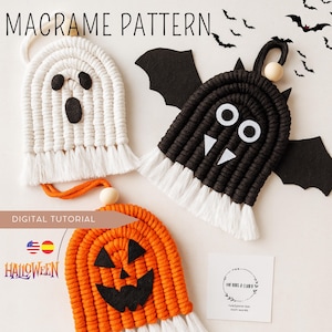 May include: Macrame Halloween decorations: a white ghost, a black bat, and an orange pumpkin. The ghost has black eyes and mouth. The bat has white eyes and a triangle mouth. The pumpkin has a black face. The text "MACRAME PATTERN" and "DIGITAL TUTORIAL" are visible.