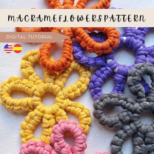 May include: A collection of colorful macrame flowers in shades of orange, yellow, purple, pink, and gray. The text "MACRAME FLOWERS PATTERN" and "DIGITAL TUTORIAL" are displayed at the top. The American and Spanish flags are also visible.