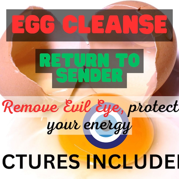 Egg cleanse Return to Sender and empath protection spell, remove evil eye, dark energy removal cleanse break curse evil, evil eye protection