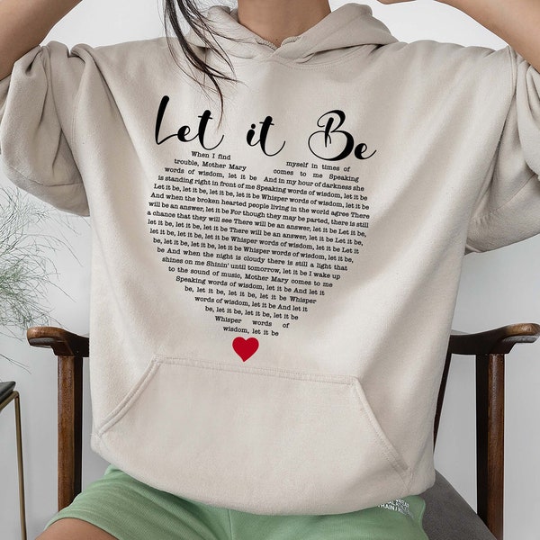 The Beatles Hoodie - The Beatles Let it Be Lyric Sweatshirt - Vintage Inspired Rock N Roll T-Shirt for Beatles Lovers