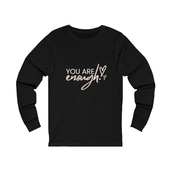 You are Enough Jersey Long Sleeve Tee