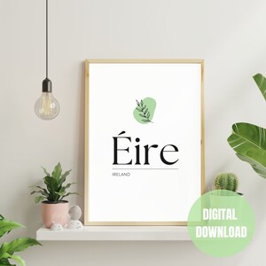 Éire / Ireland - Irish Words Printable Wall Art | Gaelic, Gaeilge, Celtic phrases, digital downloads for gift and home décor.