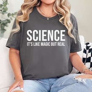 Science It's Like Magic But Real TShirt, Science Teacher Gift, School Science TShirt, Teaching Scientists Shirt, Teacher Appreciation Gift