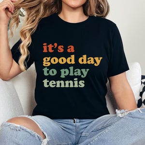 Es ist ein guter Tag, um Tennis-T-Shirt zu spielen, lustiges Tennis-T-Stück, niedliches Tennisspieler-Geschenk, Tennis spielen-T-Stück, Tennis-Liebhaber-Geschenk