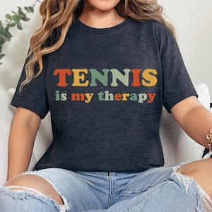 Tennis Is My Therapy TShirt, Funny Tennis TShirt, Cute Tennis Player Gift, Playing Tennis Shirt, Tennis Club Sport Tee, Tennis Lover Gift