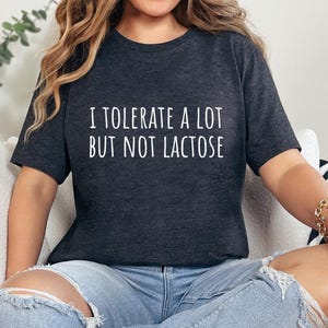 T-shirt Je tolère beaucoup mais pas le lactose, T-shirt drôle pour les intolérants au lactose, Cadeau pour les intolérants aux produits laitiers, Allergique au lait de vache, T-shirt cadeau sans lactose