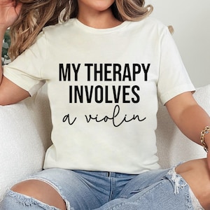 My Therapy Involves A Violin TShirt, Funny Violin Shirt, Cute Violinist Gift, Violin Player Shirt, Violin Teacher Gift, Violin Lover Gift
