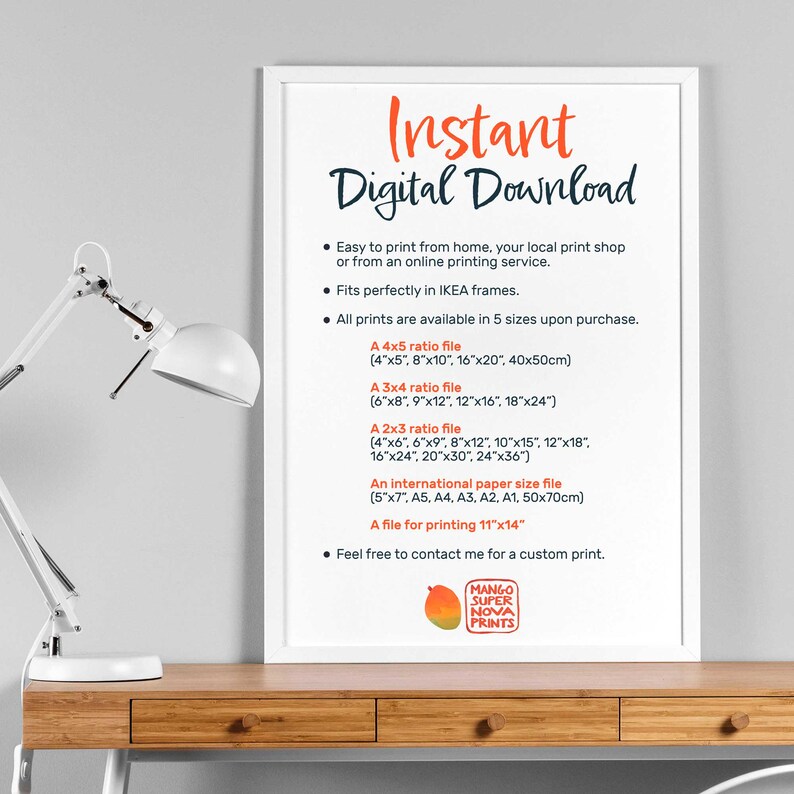 May include: White framed poster with the text "Instant Digital Download" and information about printing options and sizes. The poster also includes a logo for "Mango Super Nova Prints".