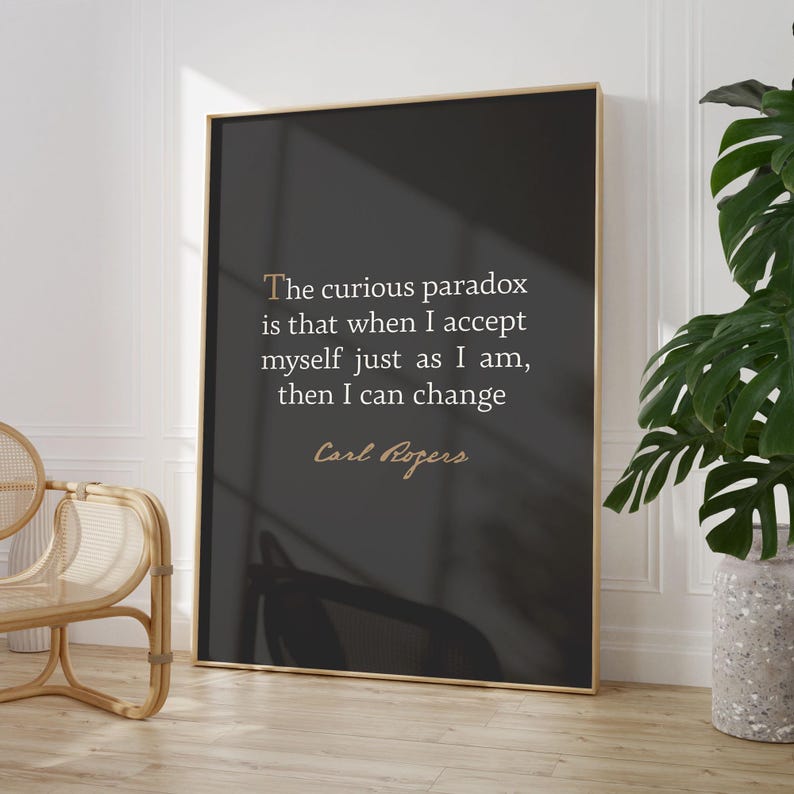 Carl Rogers Quote Wall Art, the Curious Paradox Quote Print, Self