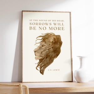 Aslan Wall Art, C.S. Lewis Quote, Chronicles of Narnia Prints, Sorrows Will Be No More Print, The Lion The Witch, and The Wardrobe Poster